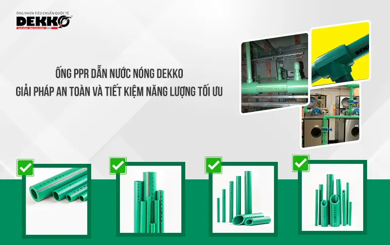 Ống PPR dẫn nước nóng Dekko – An toàn, bền bỉ, tiết kiệm