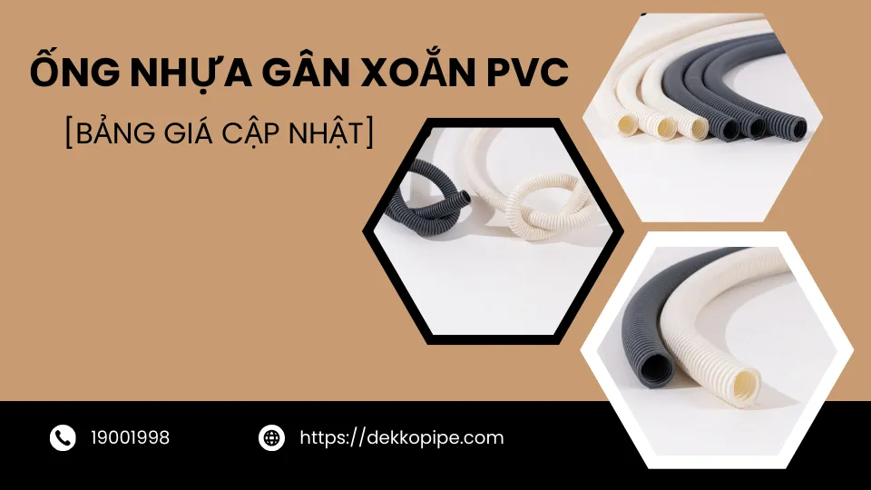Ống nhựa gân xoắn PVC (Bảng giá cập nhật)